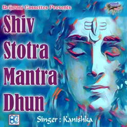 Shiv Stotra Mantra Dhun