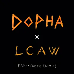 Happy For Me Lcaw Remix