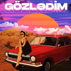 Gözlədim