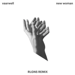 New Woman Rlgns Remix