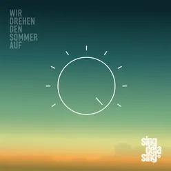 WIR DREHEN DEN SOMMER AUF Radio Edit