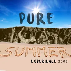 Pure Summer Experience 2005