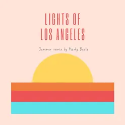 Lights of Los Angeles Summer Remix