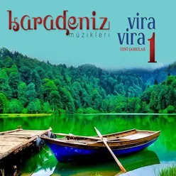 Karadeniz Müzikleri Vira Vira, Vol. 1 Yeni Şarkılar