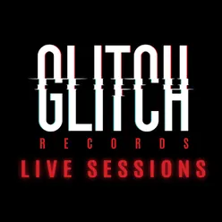 Glitch, Vol. 1 Live Sessions