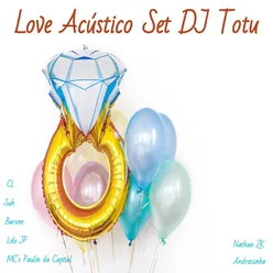 Love Acústico Set DJ Totu