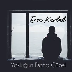 Yokluğun Daha Güzel