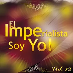 El Imperialista Soy Yo, Vol. 12 En Vivo