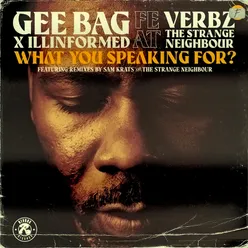 What You Speaking For? The Strange Neighbour Instrumental