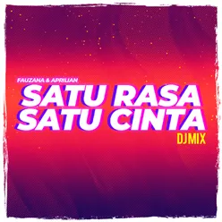 Satu Rasa Satu Cinta (DJ Mix)