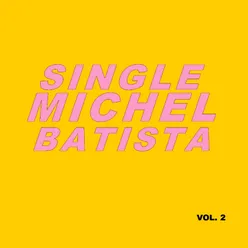 Single Michel batista Vol. 2