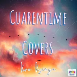 Cuarentime Covers