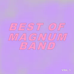 Best Of Magnum Band