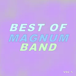 Best Of Magnum Band
