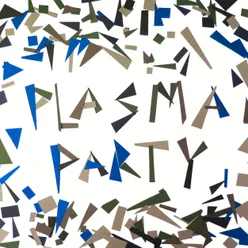 Plasma Party Radio Edit