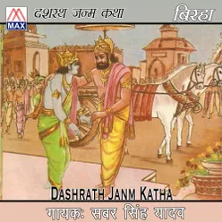 Dasrath Jaham Katha, Pt. 2