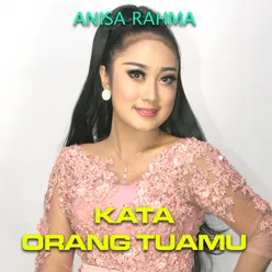 Kata Orang Tuamu