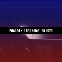 Pitched Hip Hop Selection 2020