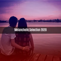 Melancholic Selection 2020
