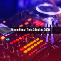 Dance House Tech Selection 2020