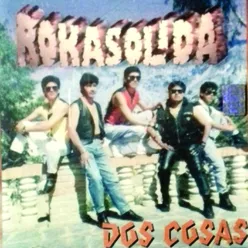 Rokasolida - Dos Cosas