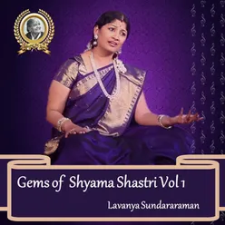 Gems of Shyama Shastri, Vol. 1