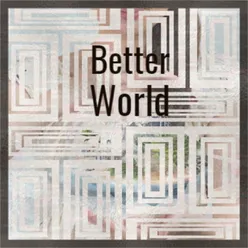 Better World