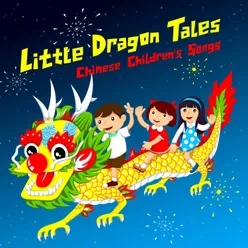 Little Dragon Tales: Chinese Children's Songs Bonus Track Version