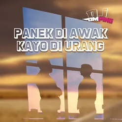 Panek Di Awak Kayo Di Urang