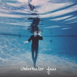 Underwater Jazz