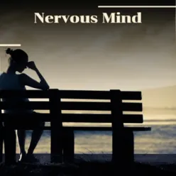 Nervous Mind