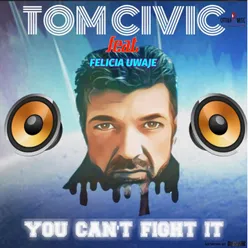 You Can't Fight It Tom Civic Mix