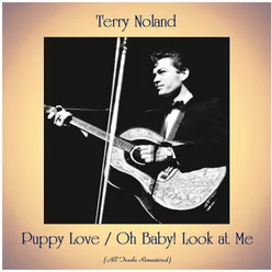 Puppy Love / Oh Baby! Look at Me All Tracks Remastered