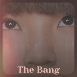 The Bang