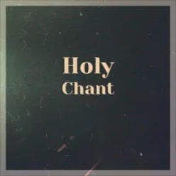 Holy Chant