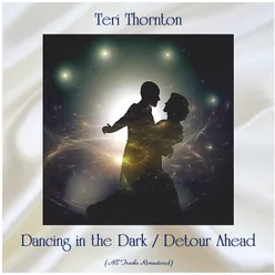 Dancing in the Dark / Detour Ahead All Tracks Remastered