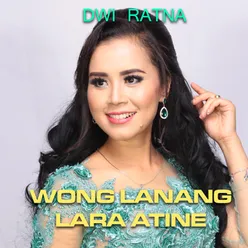 Wong Lanang Lara Atine