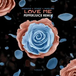 Love Me Pepperjuice Remix