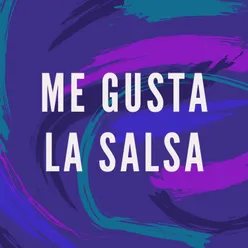 Me Gusta la Salsa