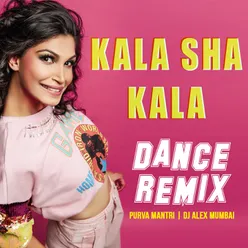 Kala Sha Kala Dance Remix