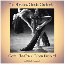 Goza Cha-Cha / Cuban Firebird All Tracks Remastered