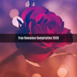 TRUE ROMANCE COMPILATION 2020