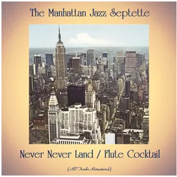 Never Never Land / Flute Cocktail All Tracks Remastered