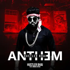 Hustler Bhai Anthem