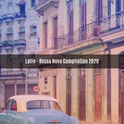 LATIN BOSSA NOVA COMPILATION 2020