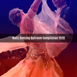 WALTZ DANCING BALLROOM COMPILATION 2020