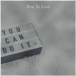 Time To Love