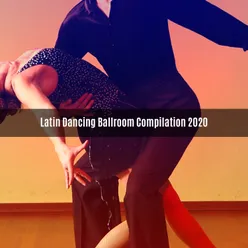 LATIN DANCING BALLROOM COMPILATION 2020