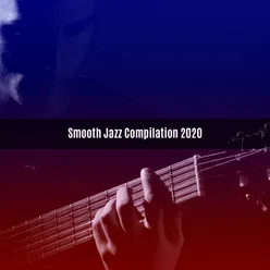 SMOOTH JAZZ COMPILATION 2020