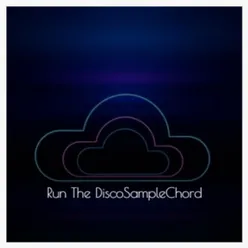 Run The DiscoSampleChord